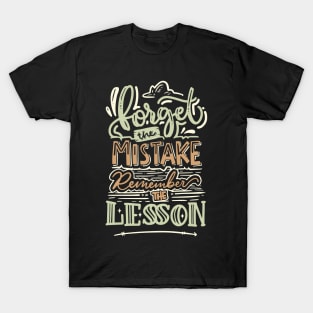 Forget the Mistake Remember the Lesson T-Shirt
